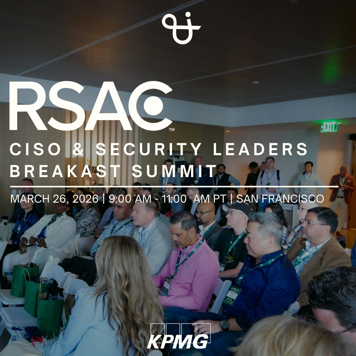 RSA 2026: CISO & Security Leaders Breakfast Summit Hosted By U&I Ventures