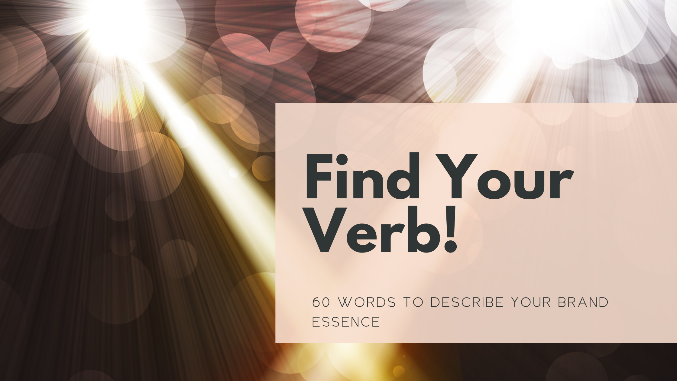 Find Your Verb! 60 Words to Describe Your Brand Essence