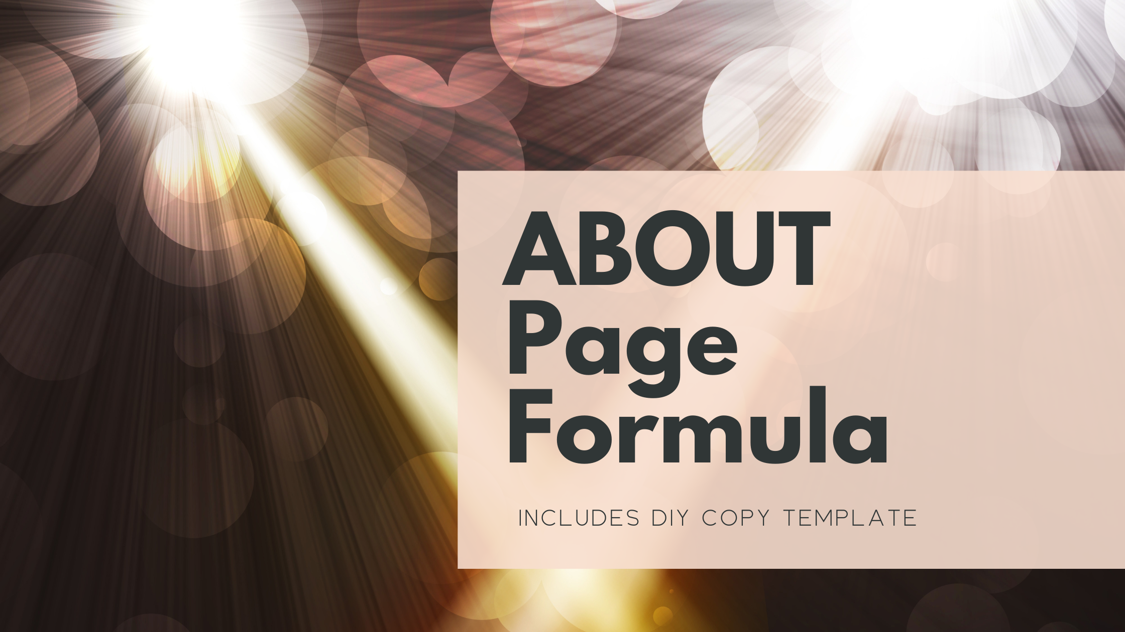 The ultimate ABOUT page formula- Includes DIY copy template