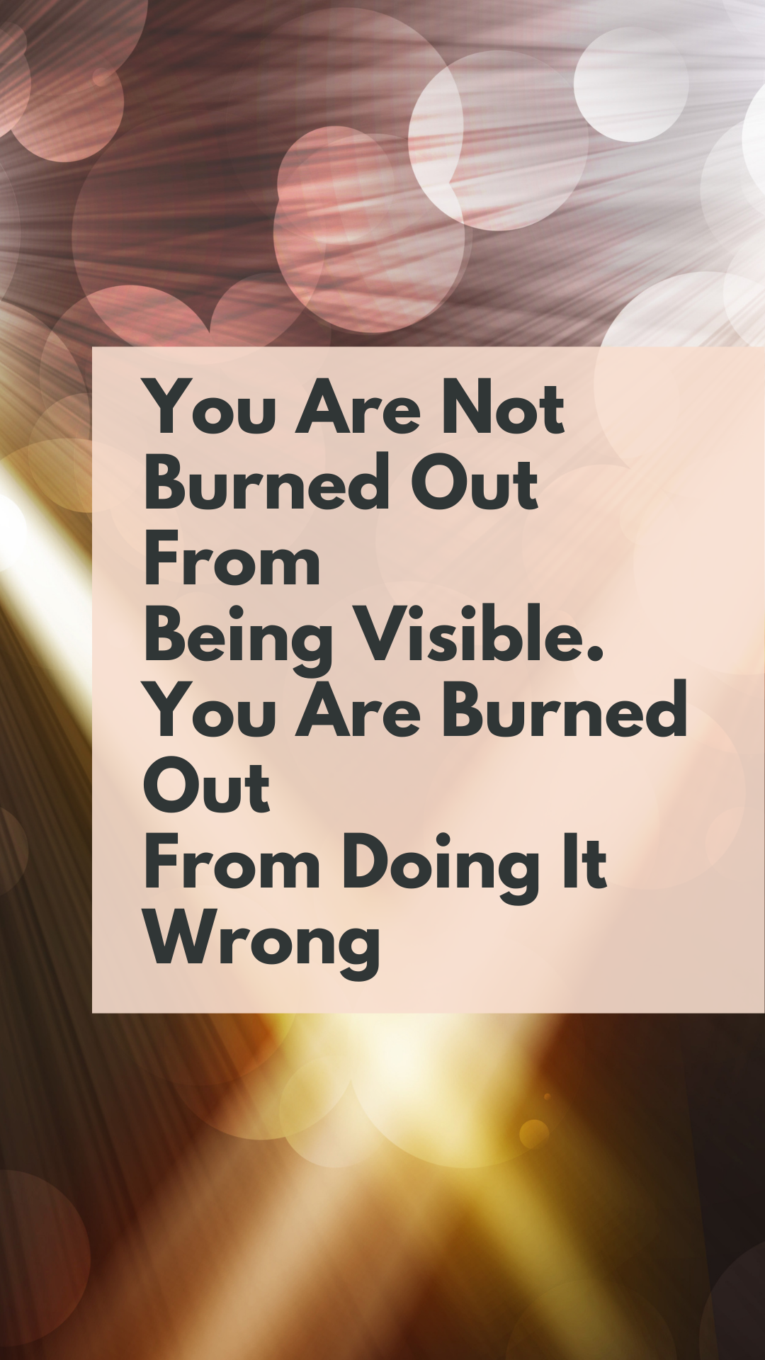 Visibility Is Not the Problem. The Way You Were Taught to Show Up Is.