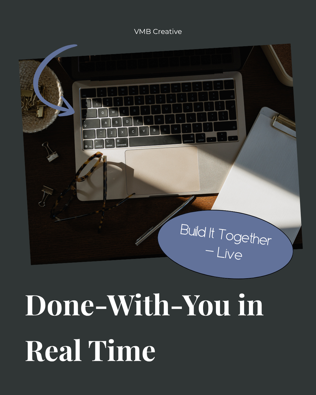 Done-With-You in Real Time
