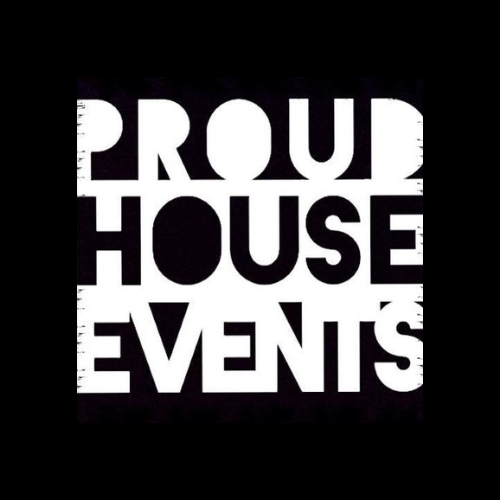 Proud House Events