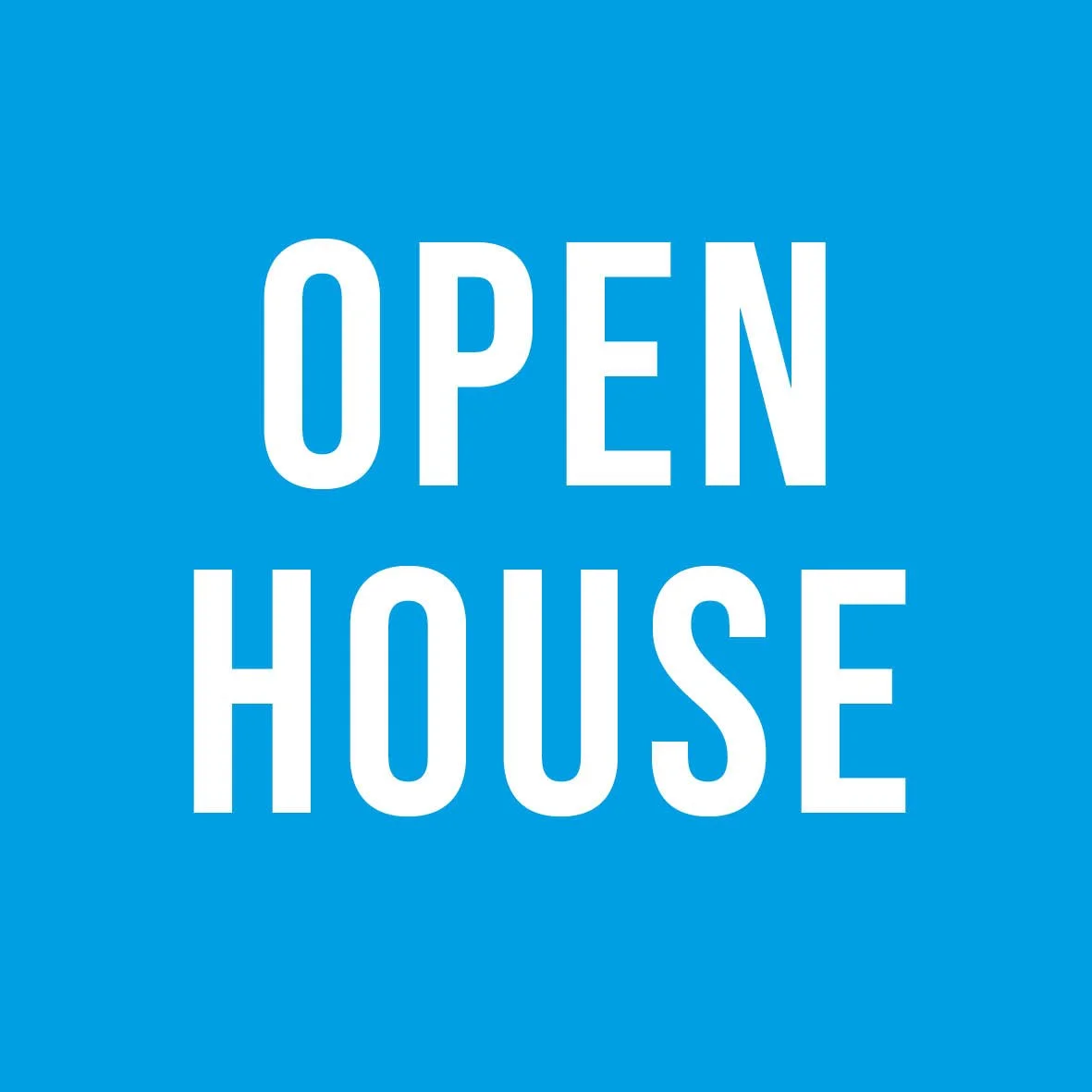 OPEN HOUSE