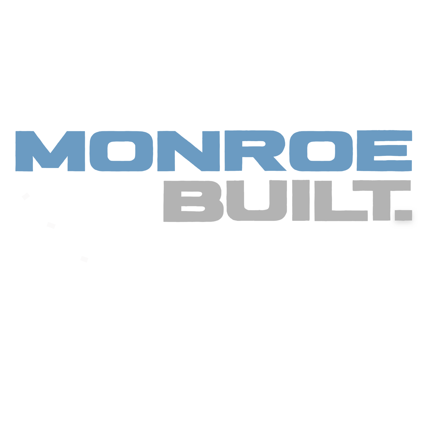 MONROE BUILT