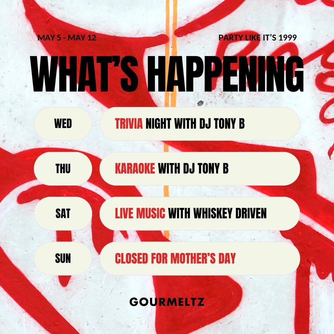 🎉 Here's what's happening this week at Gourmeltz! 🌟

🧠 Wednesday: Trivia Night with DJ Tony B
Join us for a brain-busting Trivia Night at 7 PM. Bring your friends, test your knowledge, and enjoy the midweek challenge!

🎤 Thursday: Karaoke Night w