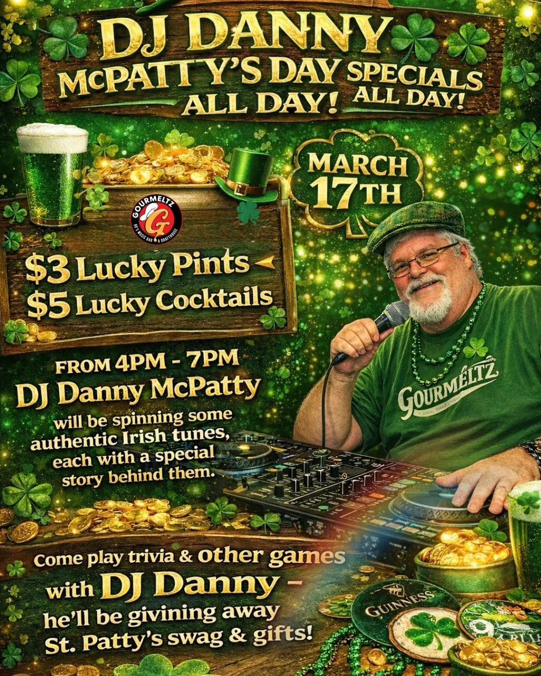 ☘️ The luck of the Irish is coming to Gourmeltz!

📅 March 17
🍺 $3 Lucky Pints
🍹 $5 Lucky Cocktails
🎧 DJ Danny McPatty
🎁 Trivia, games &amp; giveaways!

🕓 DJ starts at 4PM

Wear green and bring your lucky charm! 🍀
https://www.facebook.com/share