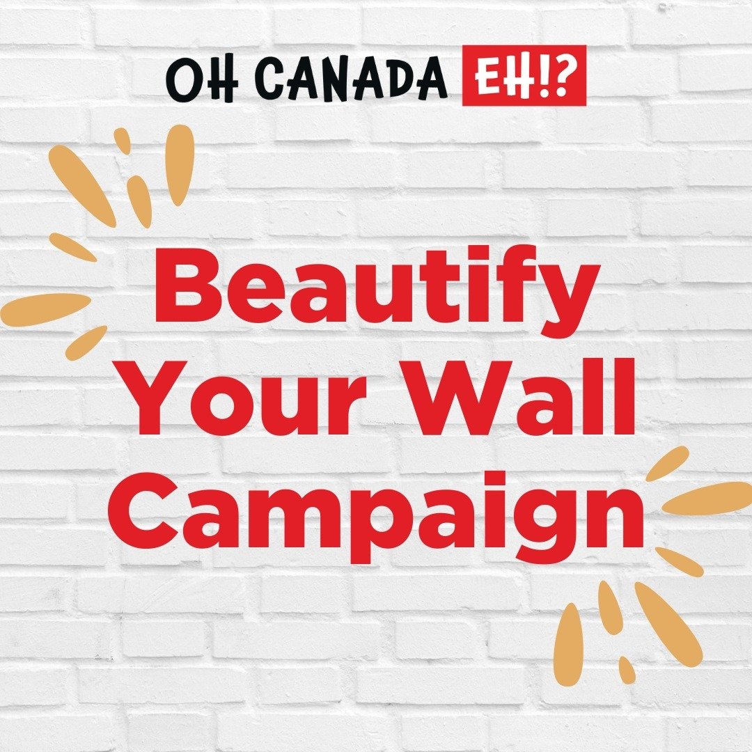 🇨🇦 Oh Canada Eh!? is thrilled to announce the launch of its latest community initiative, the &quot;Beautify Your Wall&quot; Campaign. With a mission to infuse Canadian charm into Ottawa's streets, this campaign aims to transform a blank wall into a