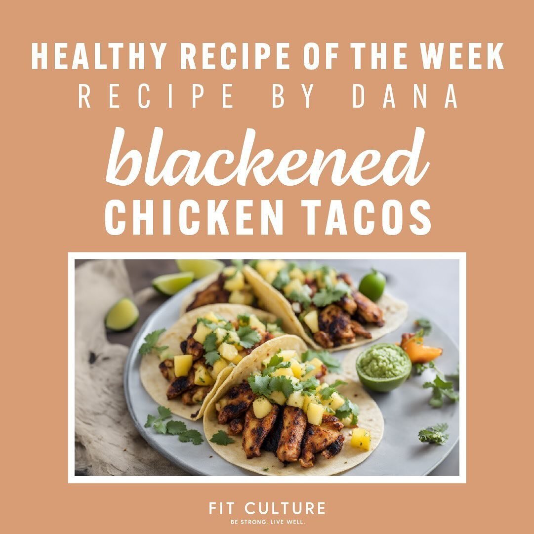 Looking for a fun recipe for this weekend? Check out Dana&rsquo;s recipe for blackened chicken tacos! As an added bonus she included her pineapple salsa recipe at the end as well! It&rsquo;s optional but really adds a freshness to this dish! Happy Sa