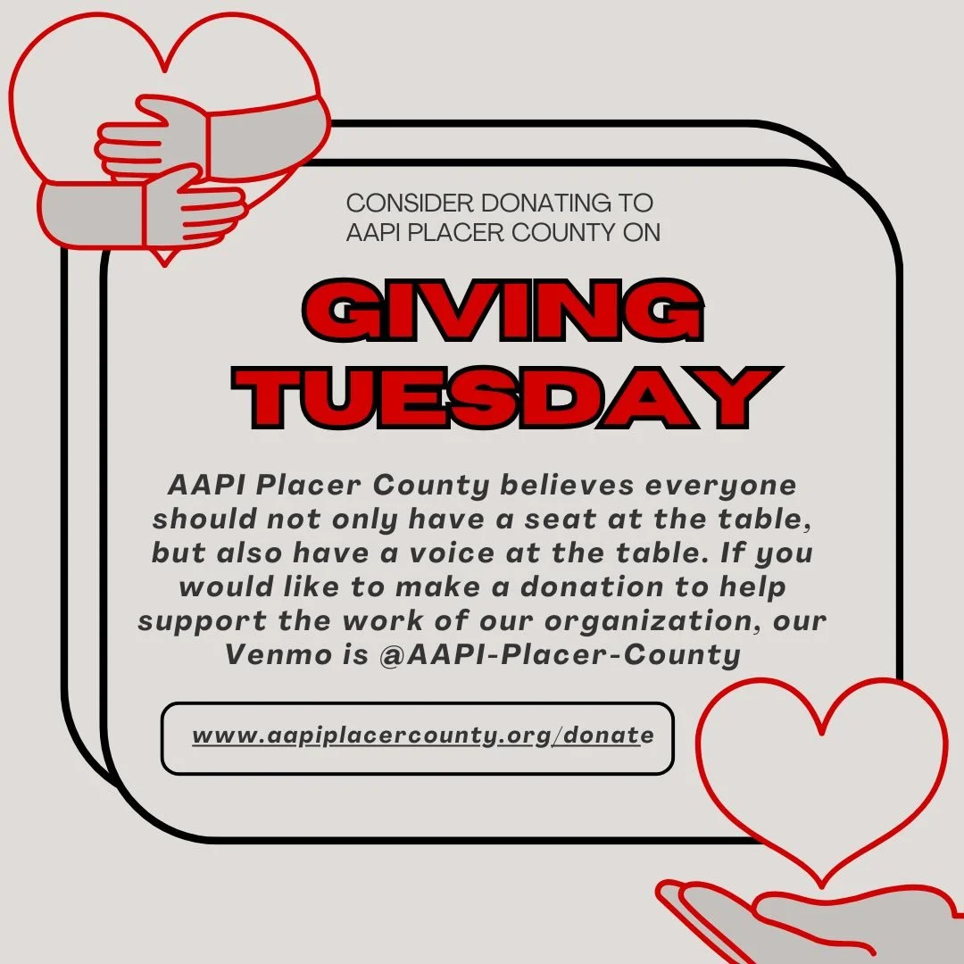 We are one week away from #givingtuesday.  Please consider donating to AAPI Placer!  Any donation, large or small, will help our work to uplift and celebrate our local AANHPI community.  Dont forget to put &ldquo;donation&rdquo; in the memo.  Thank y