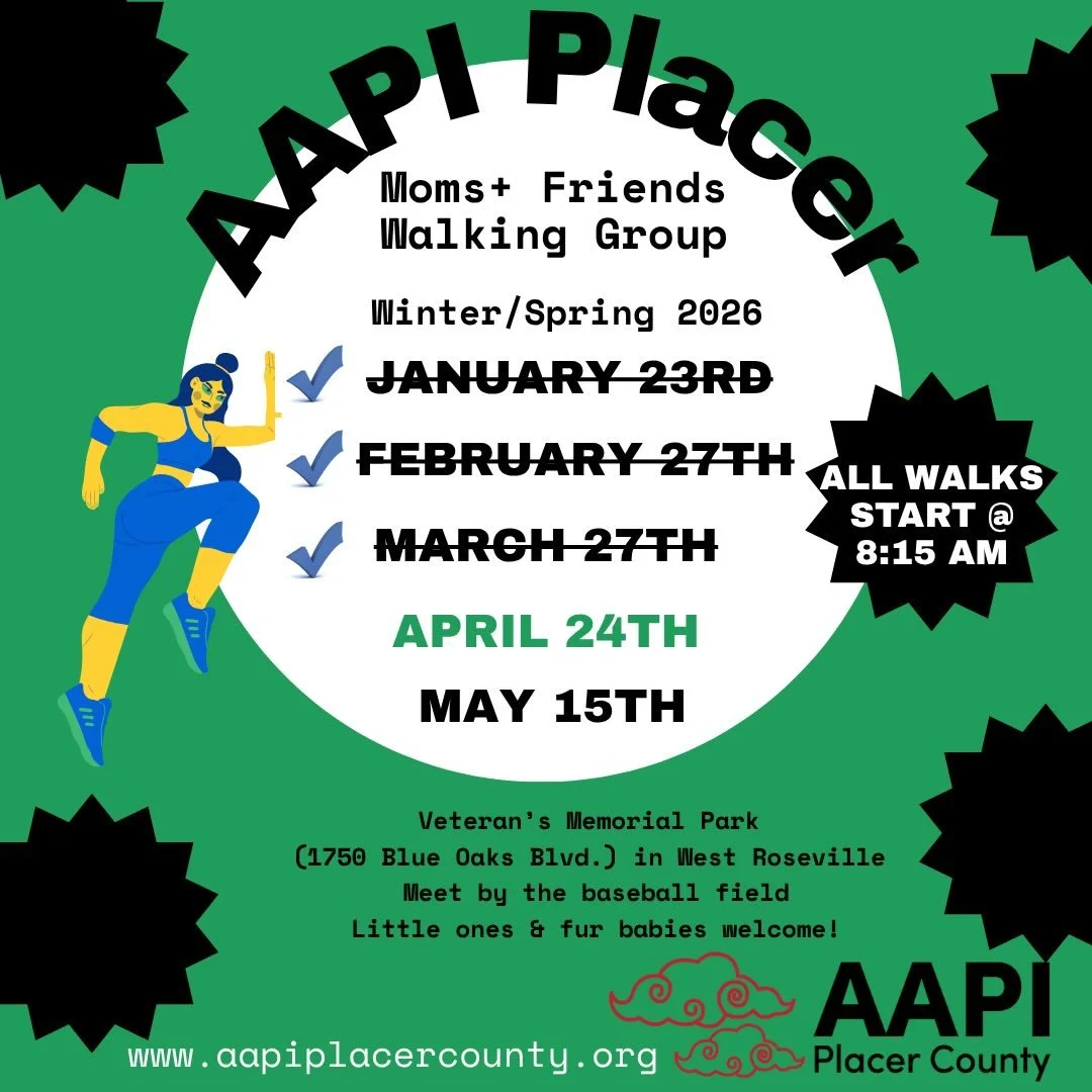 🌸 Friday Moms &amp; Friends Walking Group 🌸

Looking for a fun, low-key way to connect, move your body, and build community? Join AAPI Placer County this Friday for our Moms &amp; Friends Walking Group! 💛

Whether you&rsquo;re a mom, bringing a fr