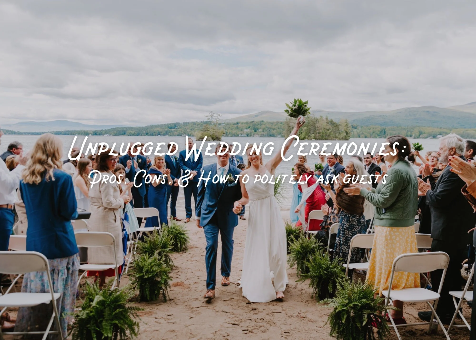 Unplugged Wedding Ceremony: Pros, Cons &amp; How to Ask Guests Politely