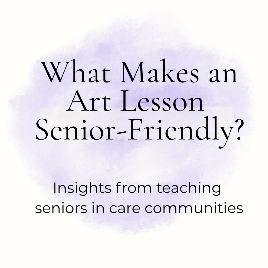 What Makes an Art Lesson Senior-Friendly?