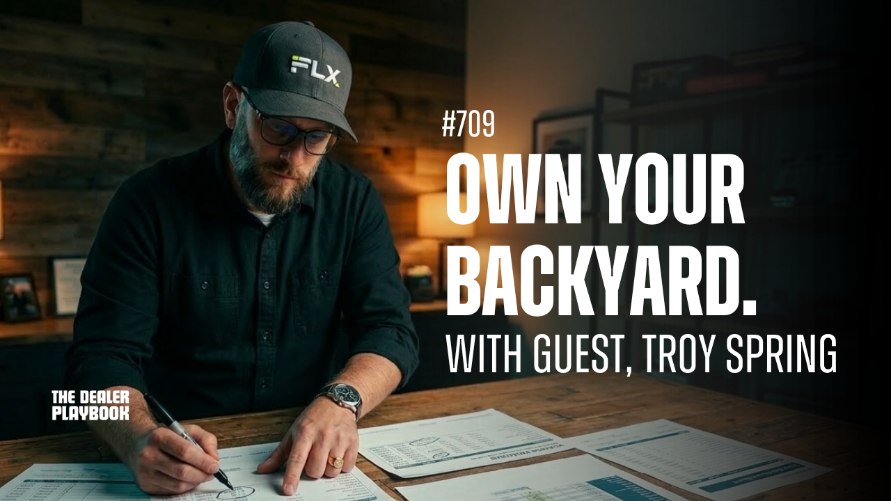 "Own your backyard" - The Fastest Way to Increase ROI In Your Dealership | Troy Spring, Founder Dealer World