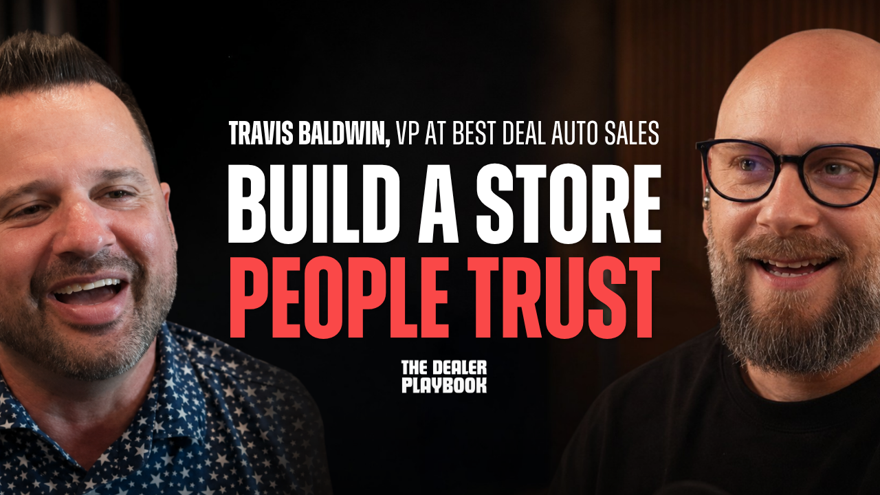 "We Want To Actively Give Back" — An Independent Dealer On Trust Over Ad Spend | Travis Baldwin, Vice President at Best Deal Auto Sales