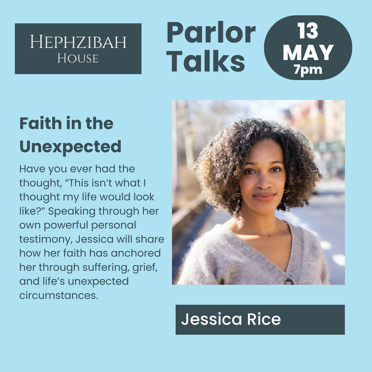 Jessica Rice Parlor Talks — Hephzibah House