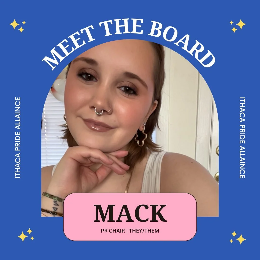 Our "meet the board" series continues with Mack! Mack serves as our PR Chair and works closely with the rest of the team to make sure to get the word out to everyone about our fabulous events ✨🎉📣

#ithacany #ithacapridealliance #lgbtpride