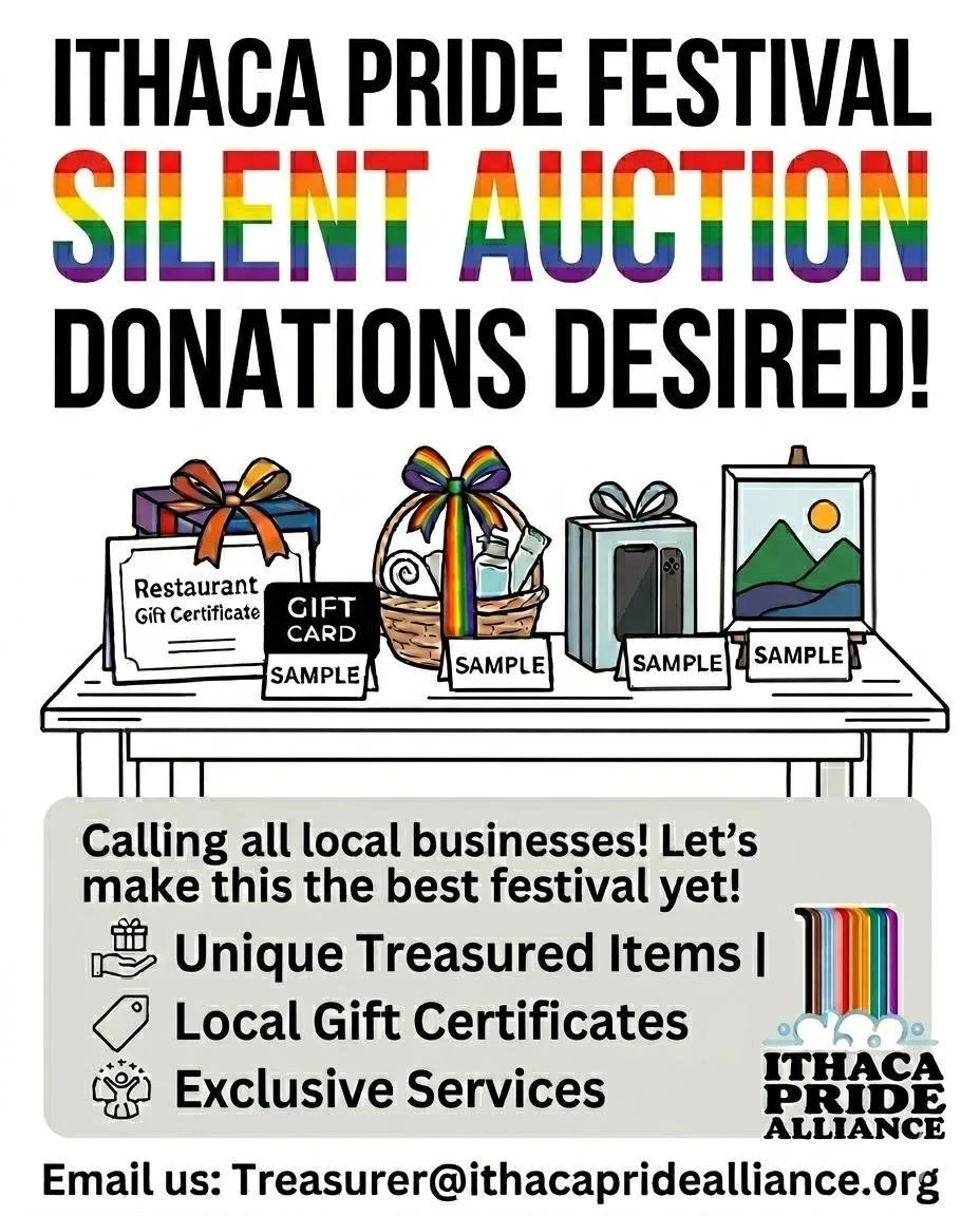Calling all local businesses! Let's make this the best festival yet. Donate to our silent auction, email us at treasurer@ithacapridealliance.org