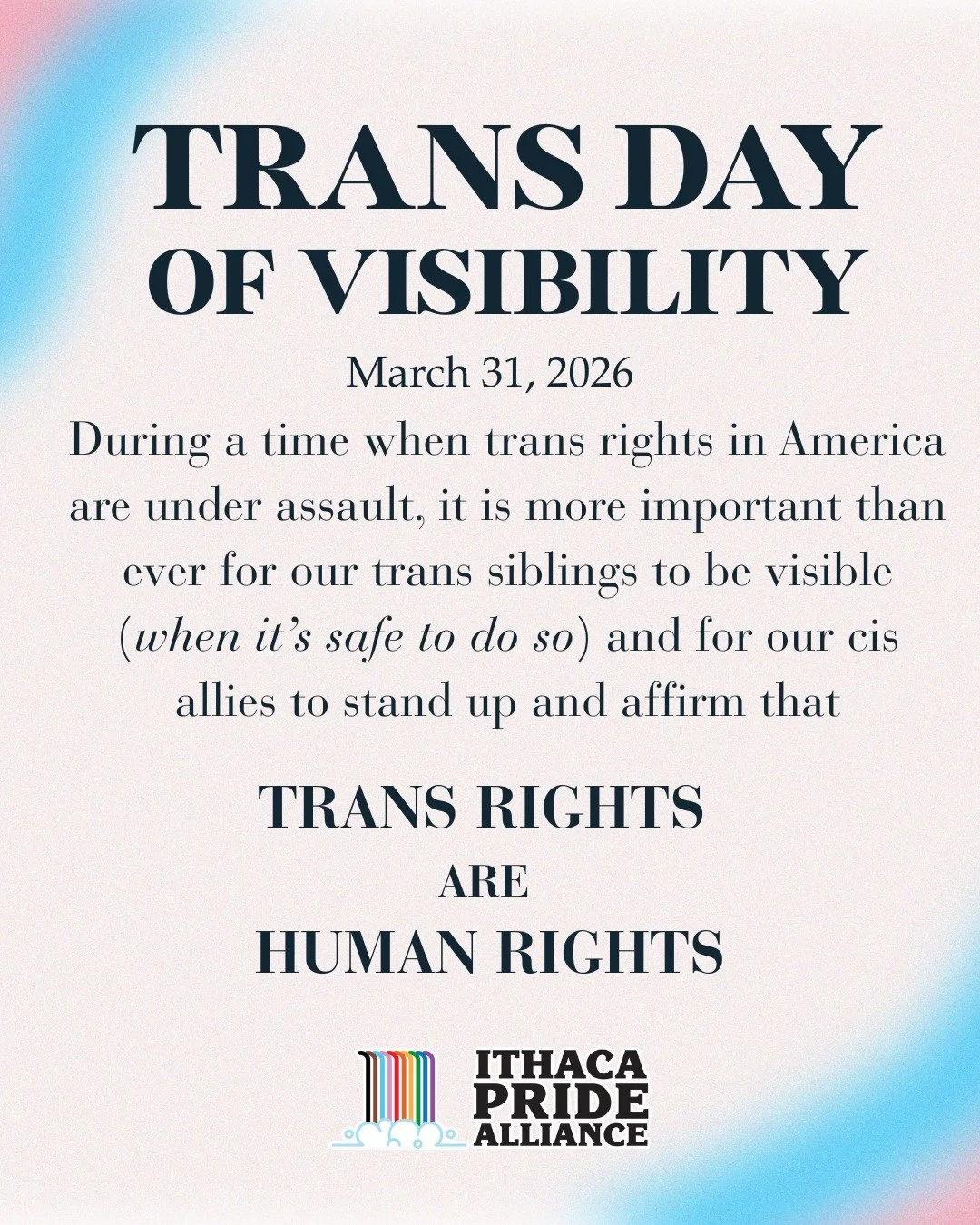 Today, March 31 is Trans Day of Visibility. During a time when trans rights in America are under assault, it is more important than ever for our trans siblings to be visible (when it is safe to do so) and for our cis allies to stand up and affirm tha