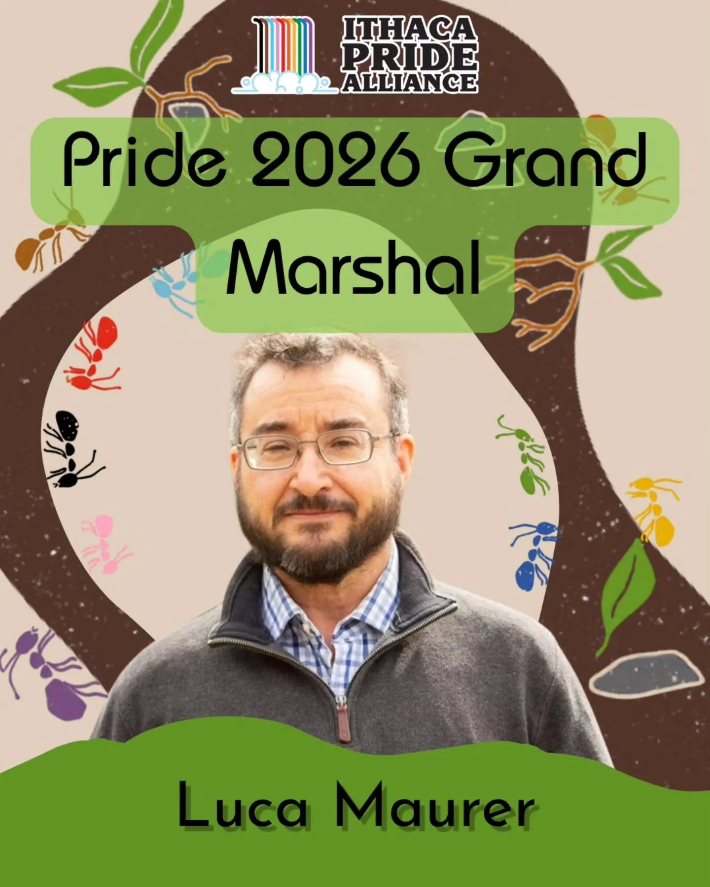 Excited to announce the Grand Marshal for Ithaca Pride Fest 2026: Luca Maurer!! Learn a bit more about him below:

Luca is a scholar practitioner who serves as Executive Director for Student Equity, Inclusion and Belonging at Ithaca College. He has w
