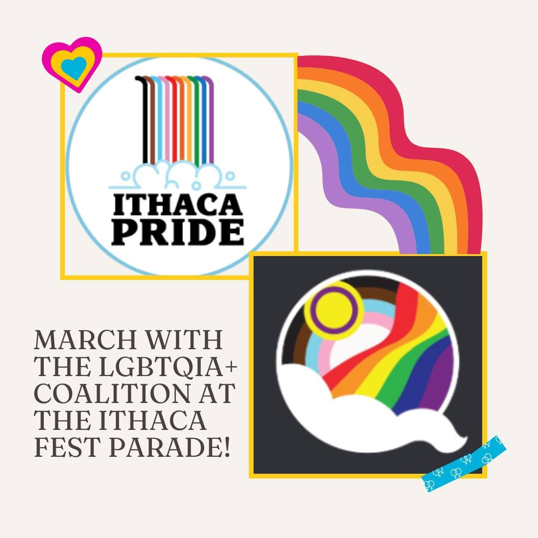 Join us in a visible celebration of our LGBTQ+ community by marching with us in the Ithaca Parade! This coalition is open to any individual and will be organized by the Ithaca Pride Alliance and IthaQueers. 

Sign up. (link in bio)  to march with us 