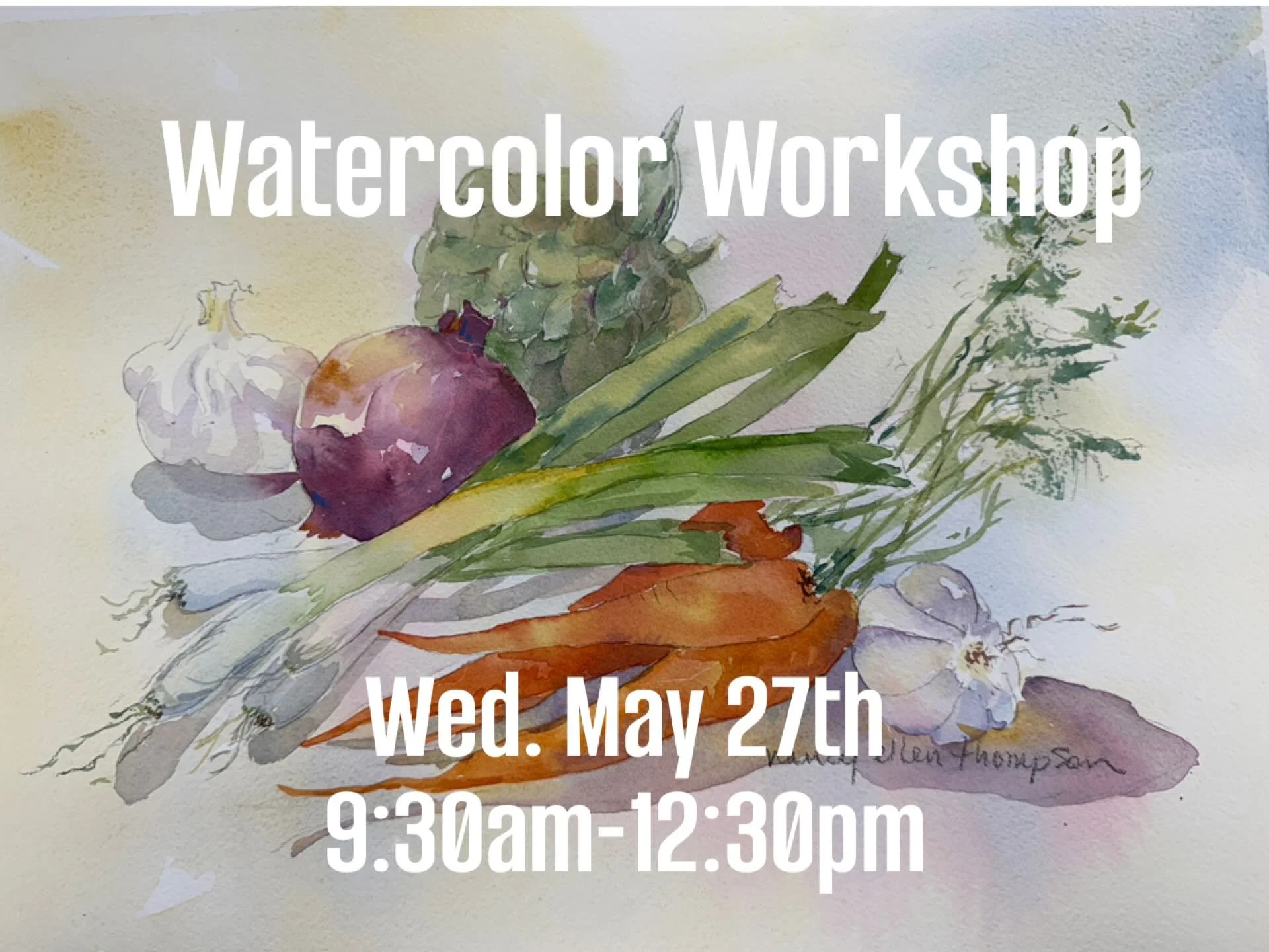 Watercolor Workshop- Garden Veggies