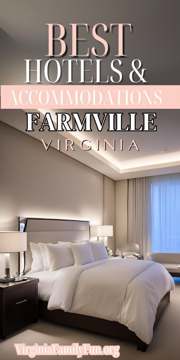 Best Hotels and Accommodations in Farmville Virginia
