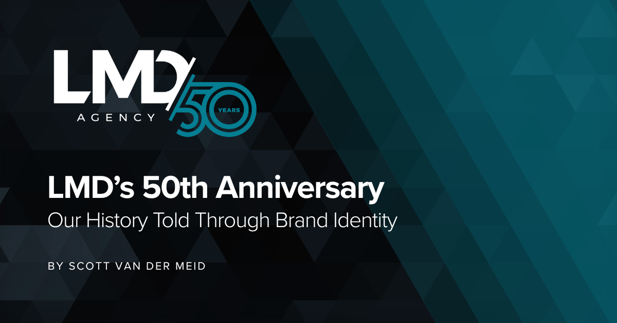 LMD’s 50th Anniversary—Our History Told Through Brand Identity