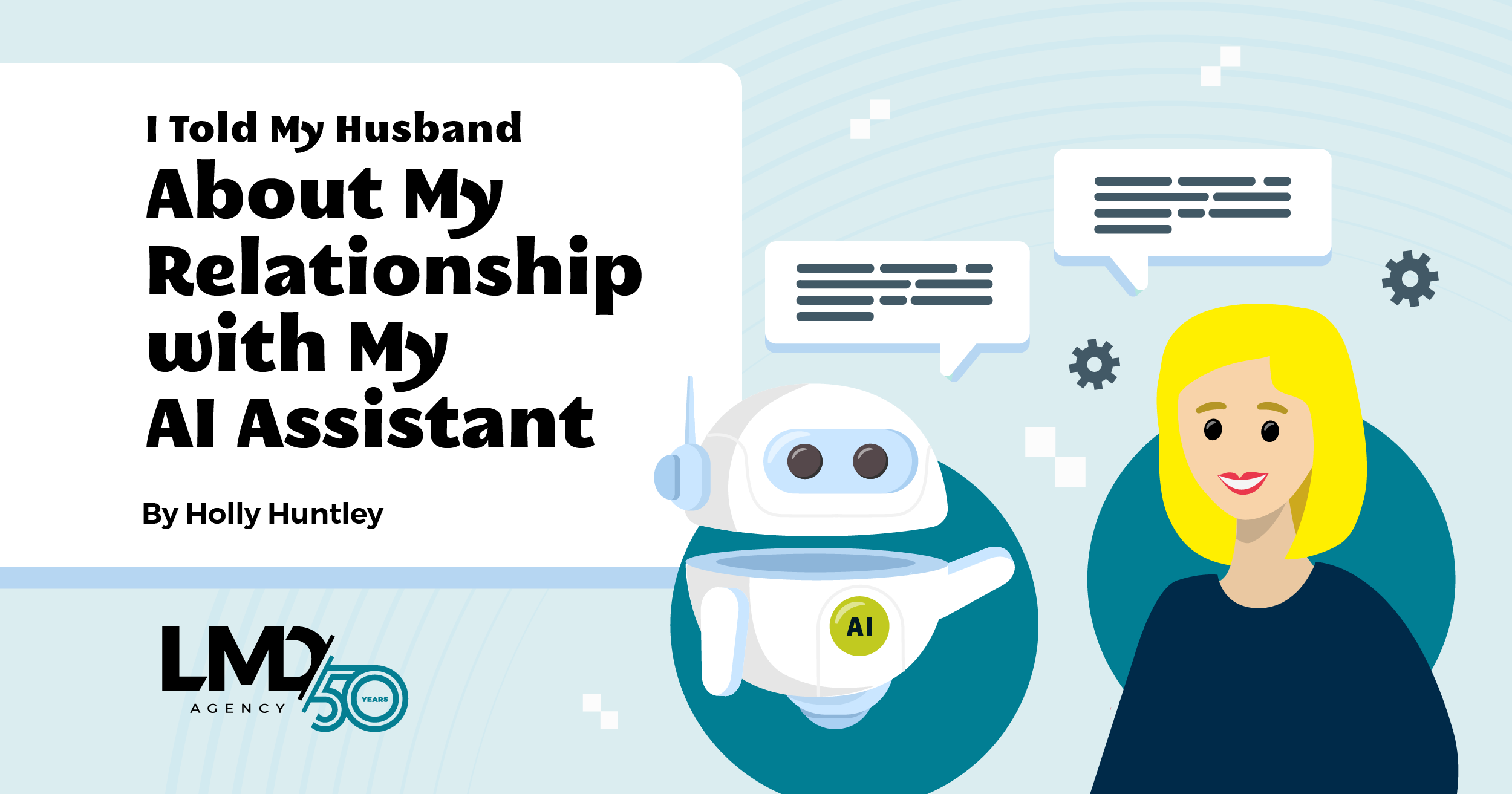I Told My Husband About My Relationship with My AI Assistant