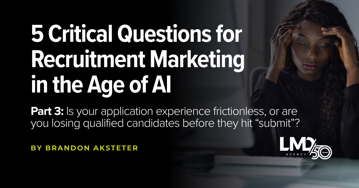 5 Critical Questions for&nbsp;Recruitment Marketing in the Age of AI | Part 3