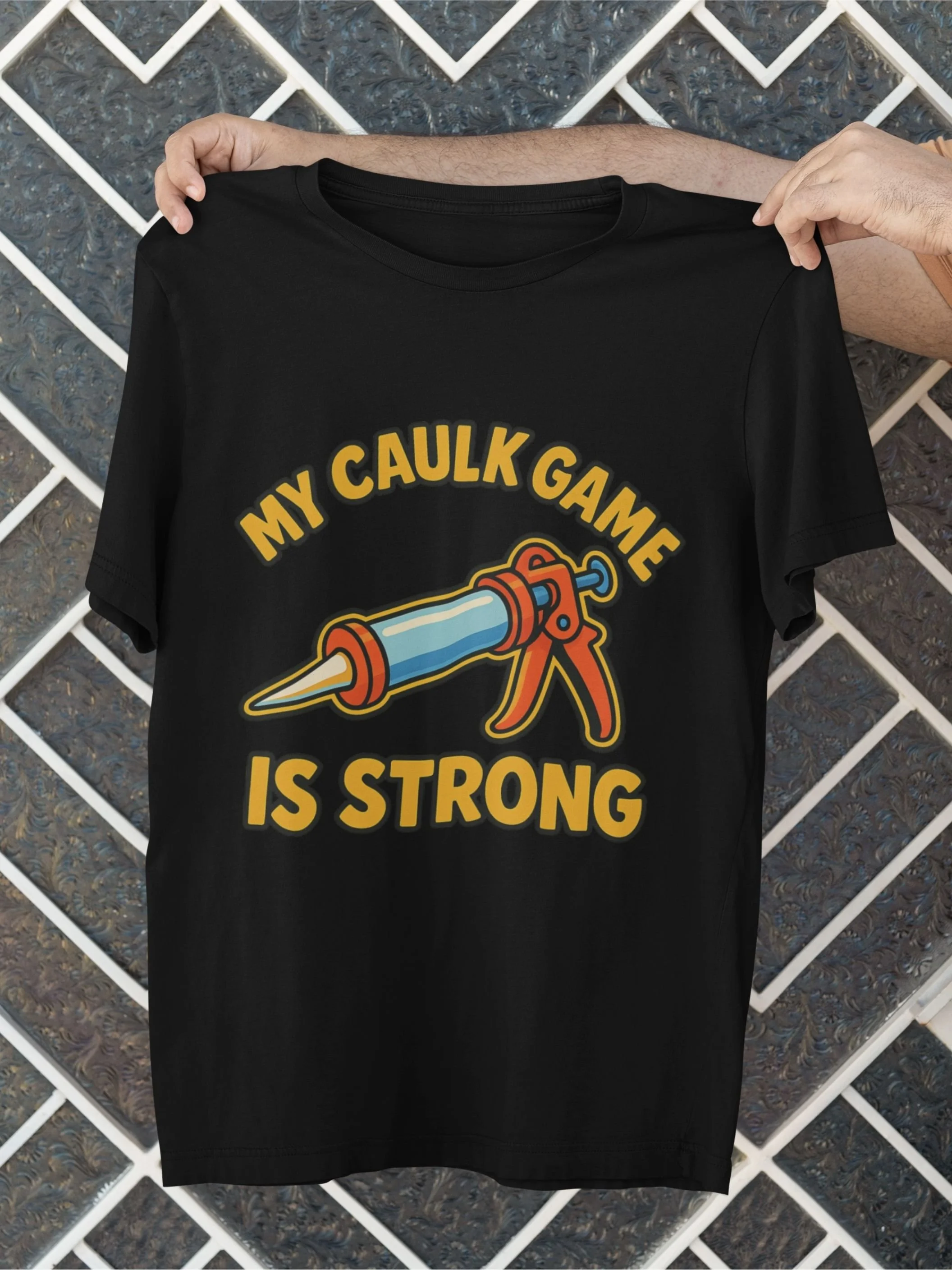 My Caulk Game Is Strong Tee