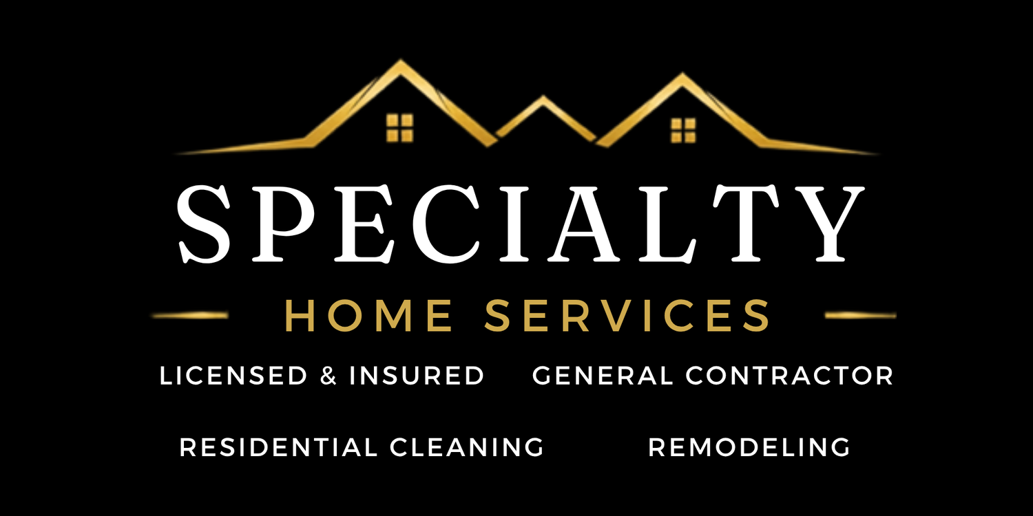 Specialty Home Services Home Remodeling and Home Cleaning