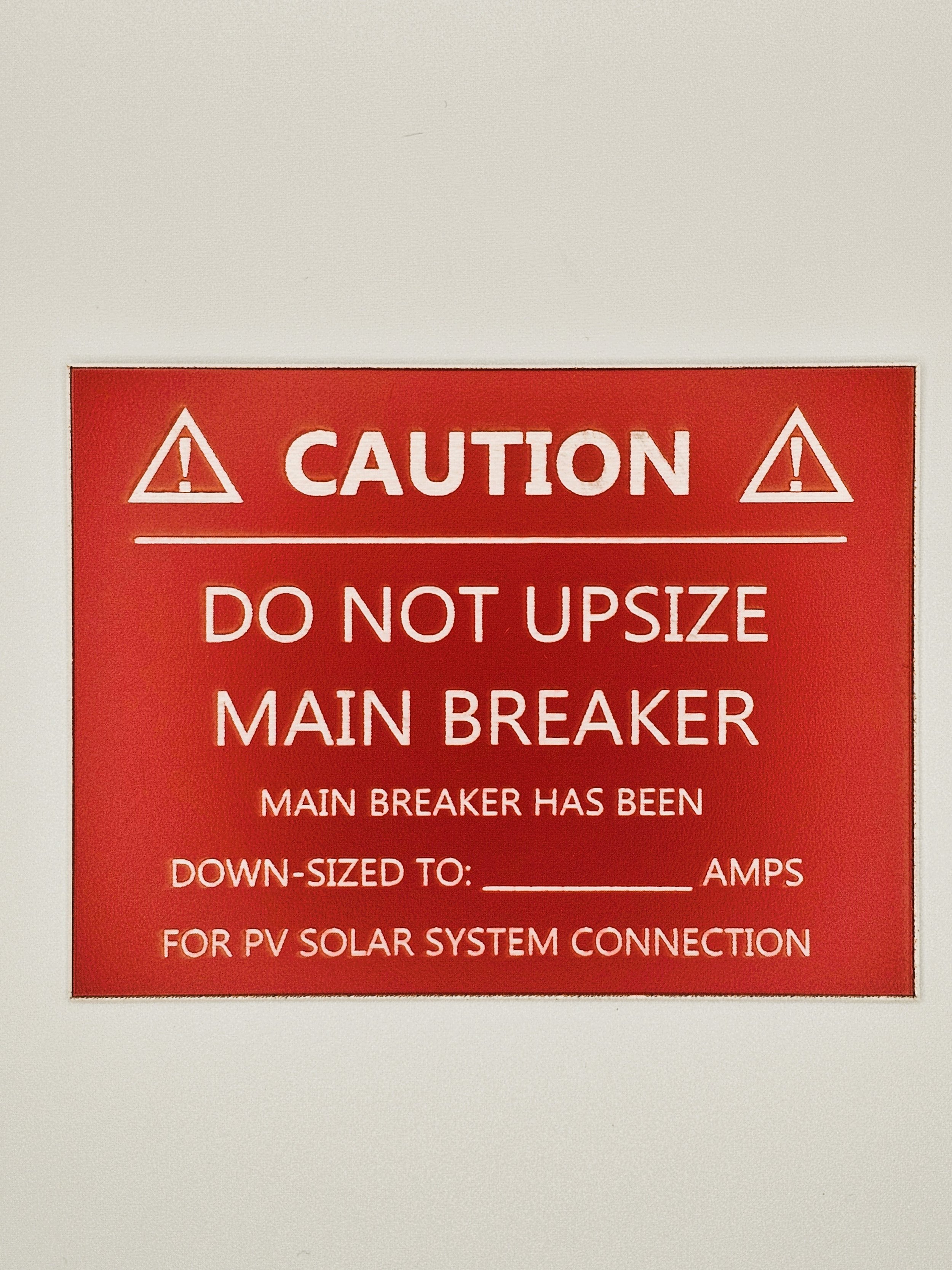 Caution Do Not Upsize Main Breaker=