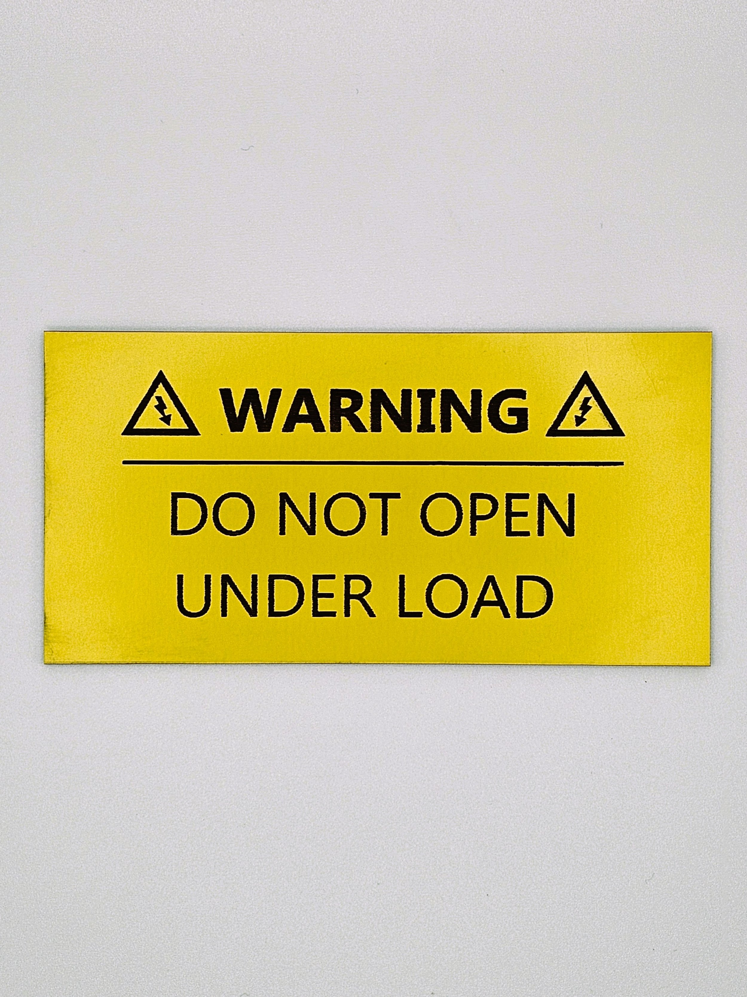 Warning Do Not Open Under Load