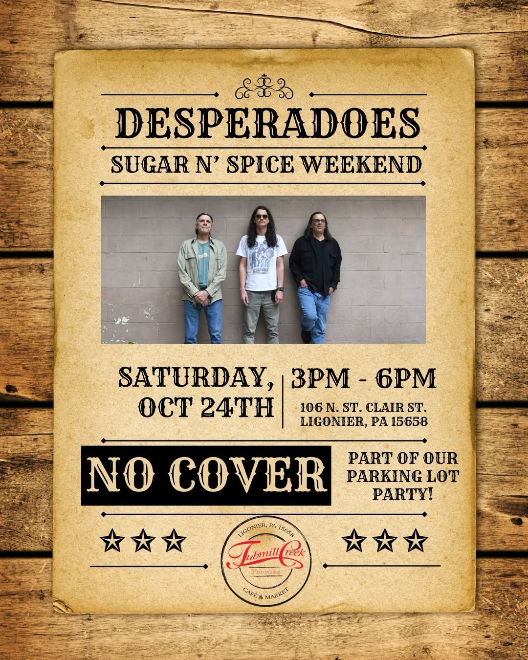 Event flyer for band Desperadoes at Tublmill Creek Café & Market, Saturday, October 24th, from 3 PM to 6 PM, at 106 N. St. Clair St., Ligonier, PA 15658, with no cover charge, part of parking lot party, featuring a photo of three band members standing against a wall.