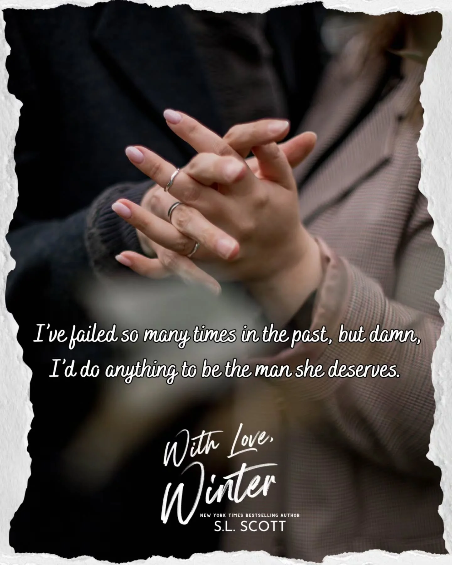 I&rsquo;ve failed so many times in the past, but damn, I&rsquo;d do anything to be the man she deserves. -Scout Flannery 

With Love, Winter is coming November 16th. Are you ready?

❄️Rivals to Lovers
❄️Holiday
❄️Opposites Attract
❄️Small Town Romanc