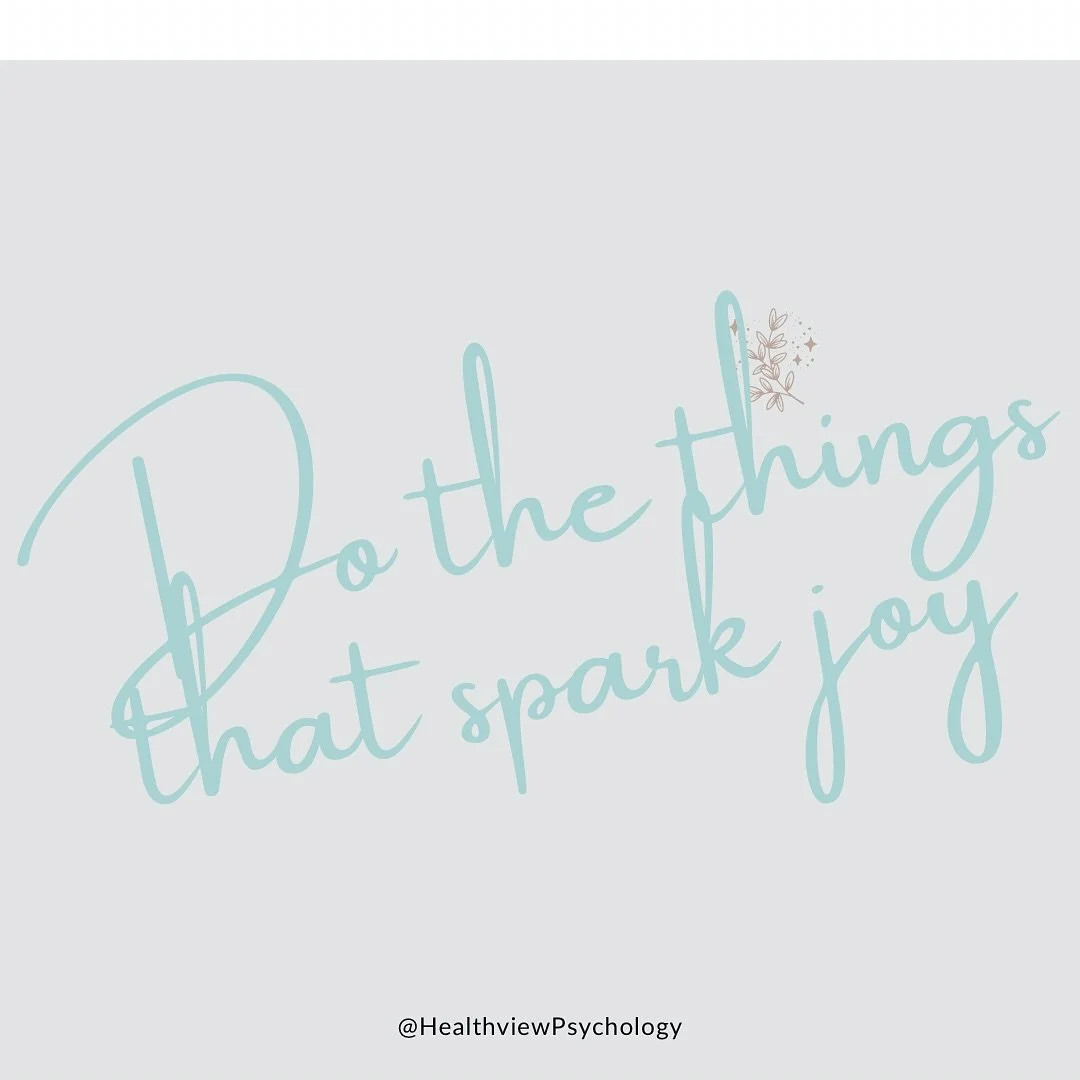 Do the things that spark JOY ✨