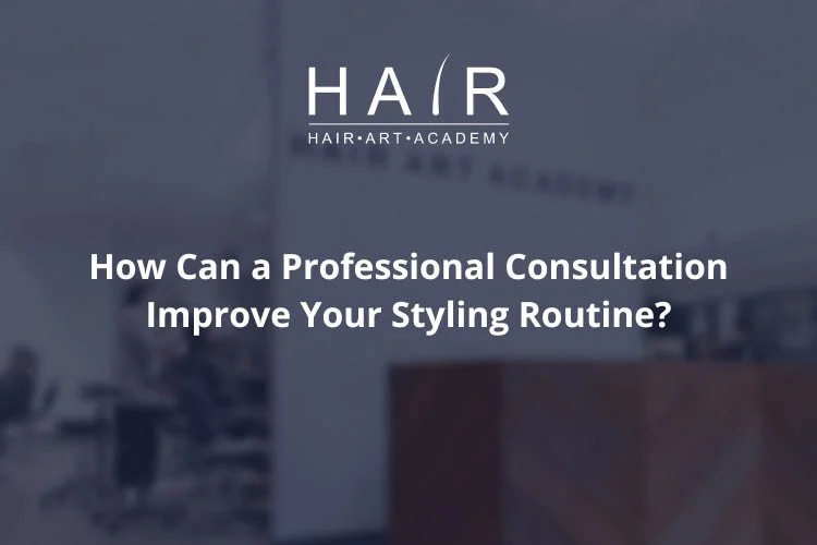 How Can a Professional Consultation Improve Your Styling Routine?