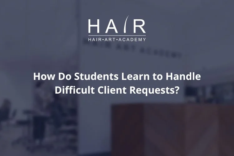 How Do Students Learn to Handle Difficult Client Requests?