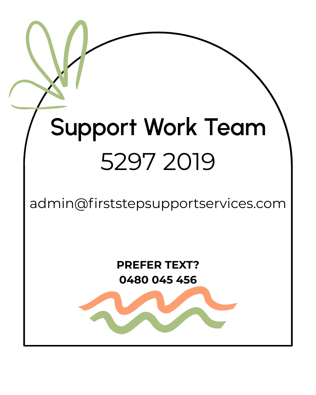 Design for a support work team contact card with a rounded arch shape, featuring green decorative leaves at the top left corner and wavy lines at the bottom, displaying contact information including email and phone number.