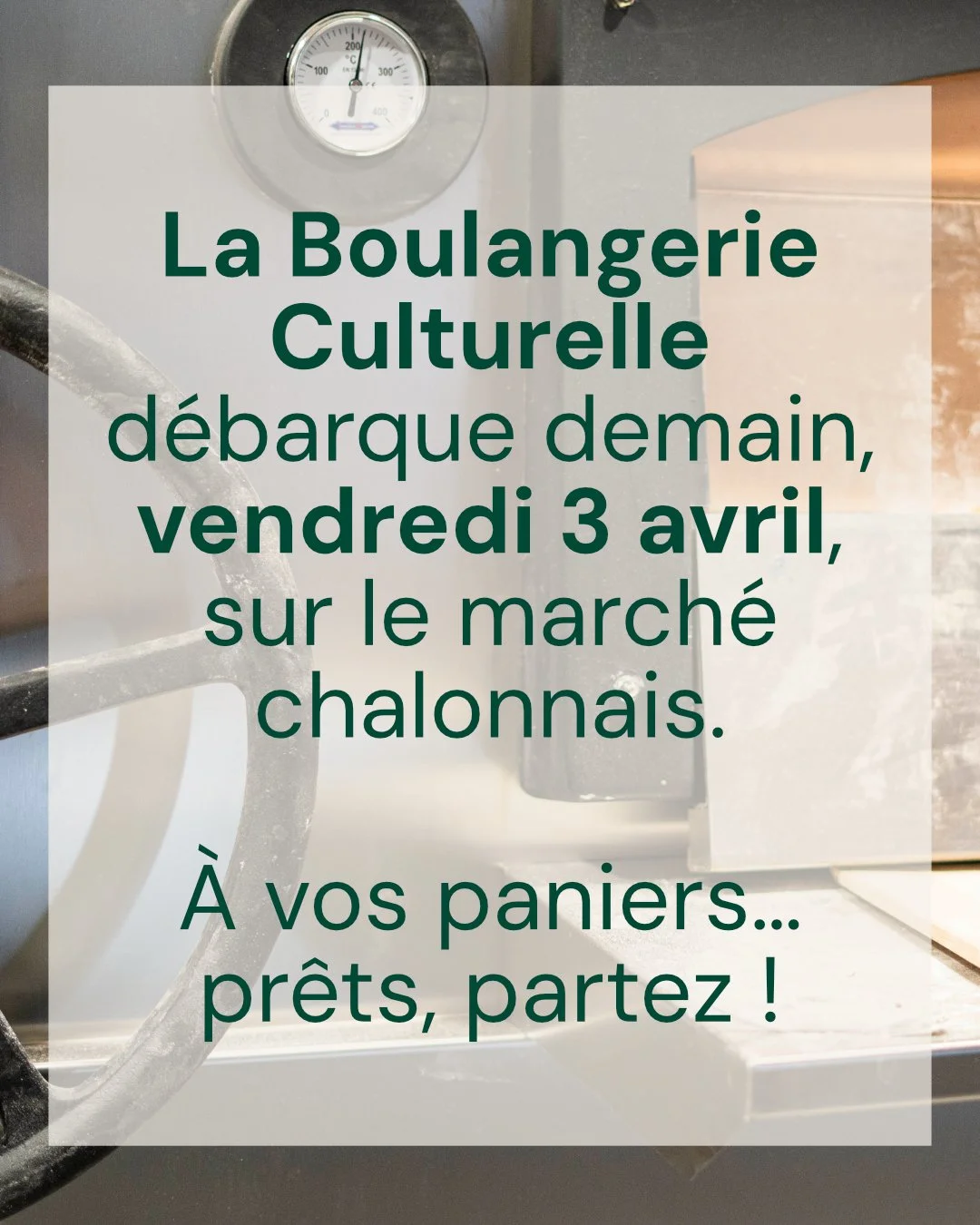 Ami&middot;e&middot;s du territoire chalonnais, La Boulangerie Culturelle d&eacute;barque pr&egrave;s de chez vous ! Venez nous retrouver sur le march&eacute; du vendredi matin &agrave; Chalon-sur-Sa&ocirc;ne, rue aux F&egrave;vres et place Saint-Vin
