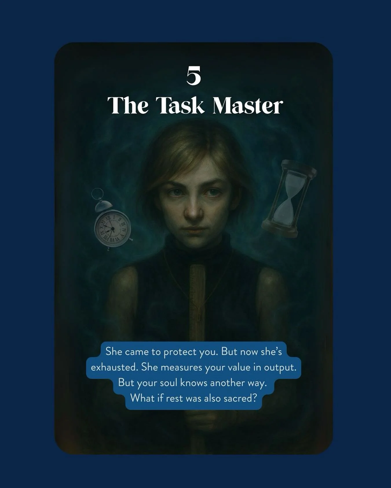 In the Turning Point, I shared one of my Oracle card designs called &lsquo;The Taskmaster&rsquo;, and some of the story behind how I came to know her, and develop her into a card.

I believe most of us have an inner task master - the part of us that 