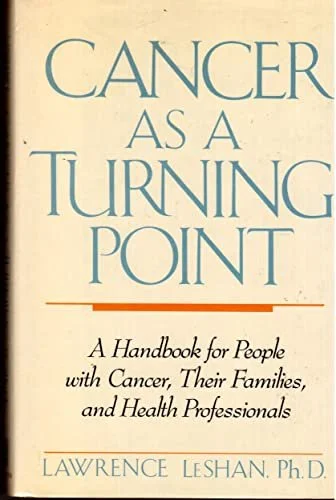 Book cover titled 'Cancer as a Turning Point' by Lawrence Leshan, Ph.D., describing it as a handbook for people with cancer, their families, and health professionals.