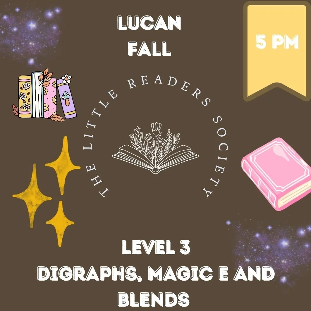 LUCAN FALL: TLRS: Level 3 6PM (Group B), Digraphs, Blends, and Magic E (6 CLASS)