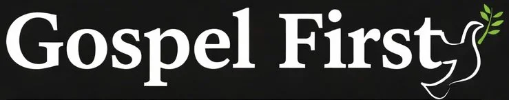 Gospel First