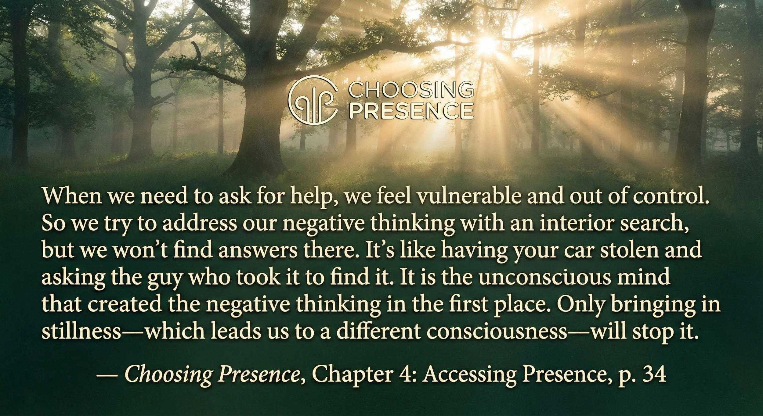 Quote from Chapter 4 - Accessing Presence p. 34 in "Choosing Presence"