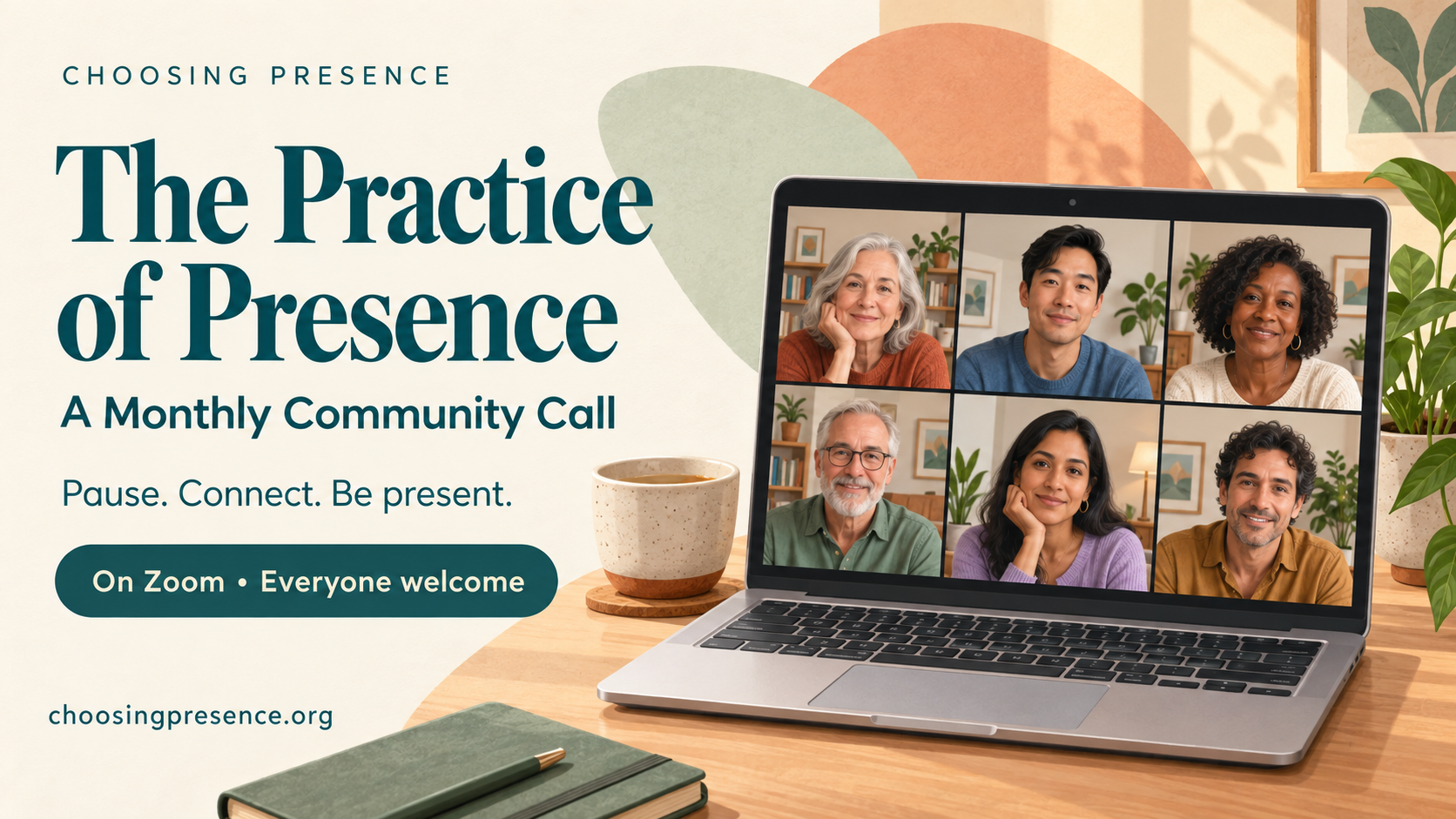 The Practice of Presence - A Monthly Community Call