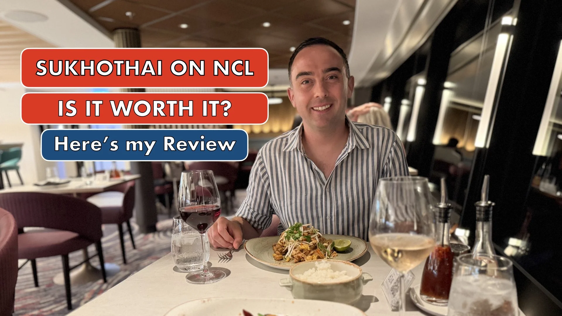 Sukhothai on NCL: Here’s Everything You Need to Know - My Review