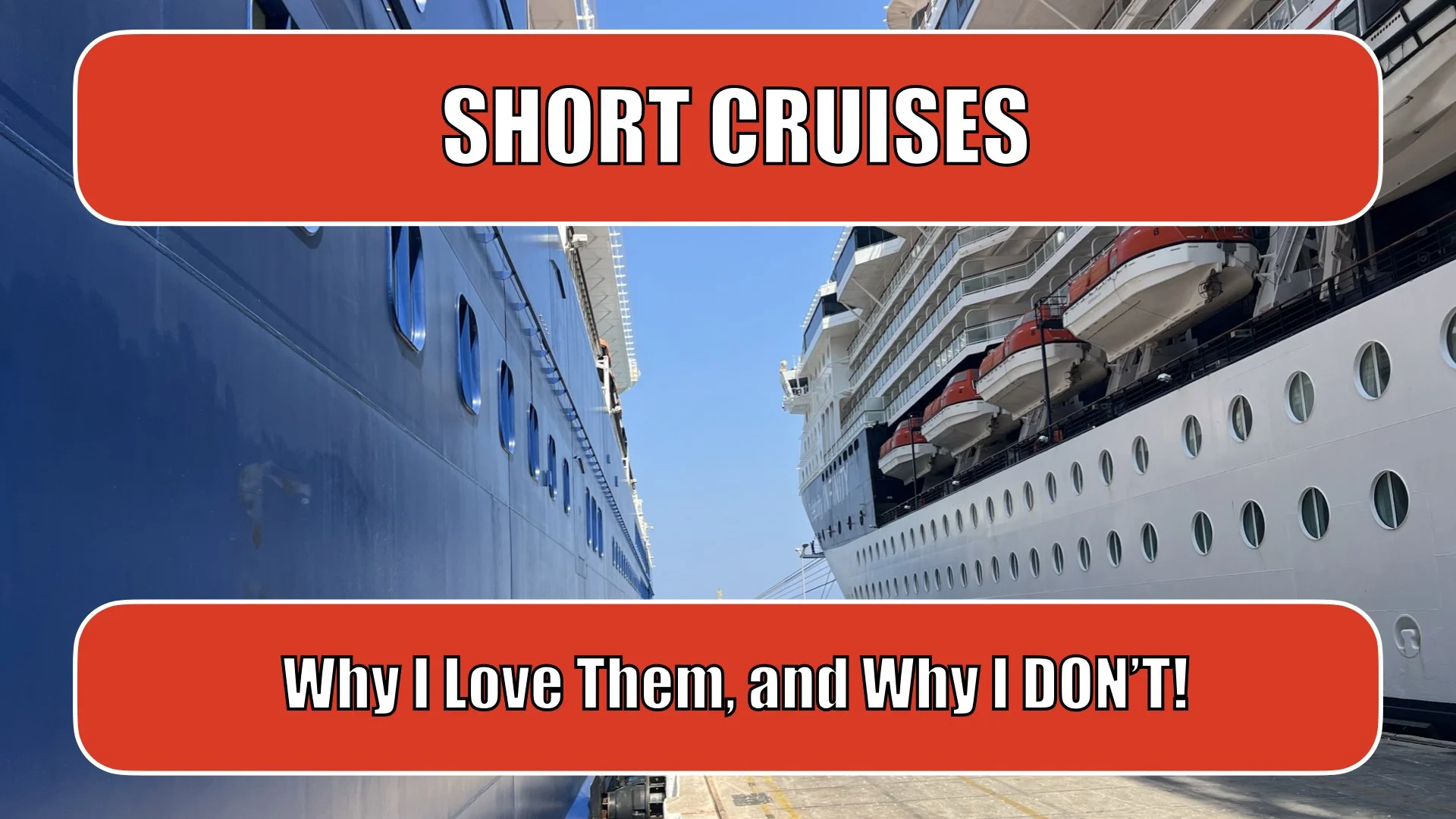 Short Cruises: Here’s Why I Love Them, and Also Why I DON’T!