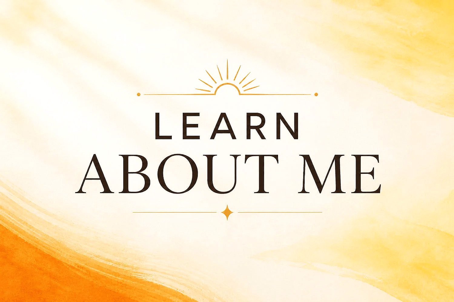 Text on a watercolor background that says 'Learn About Me' with a small decorative sun and star design.