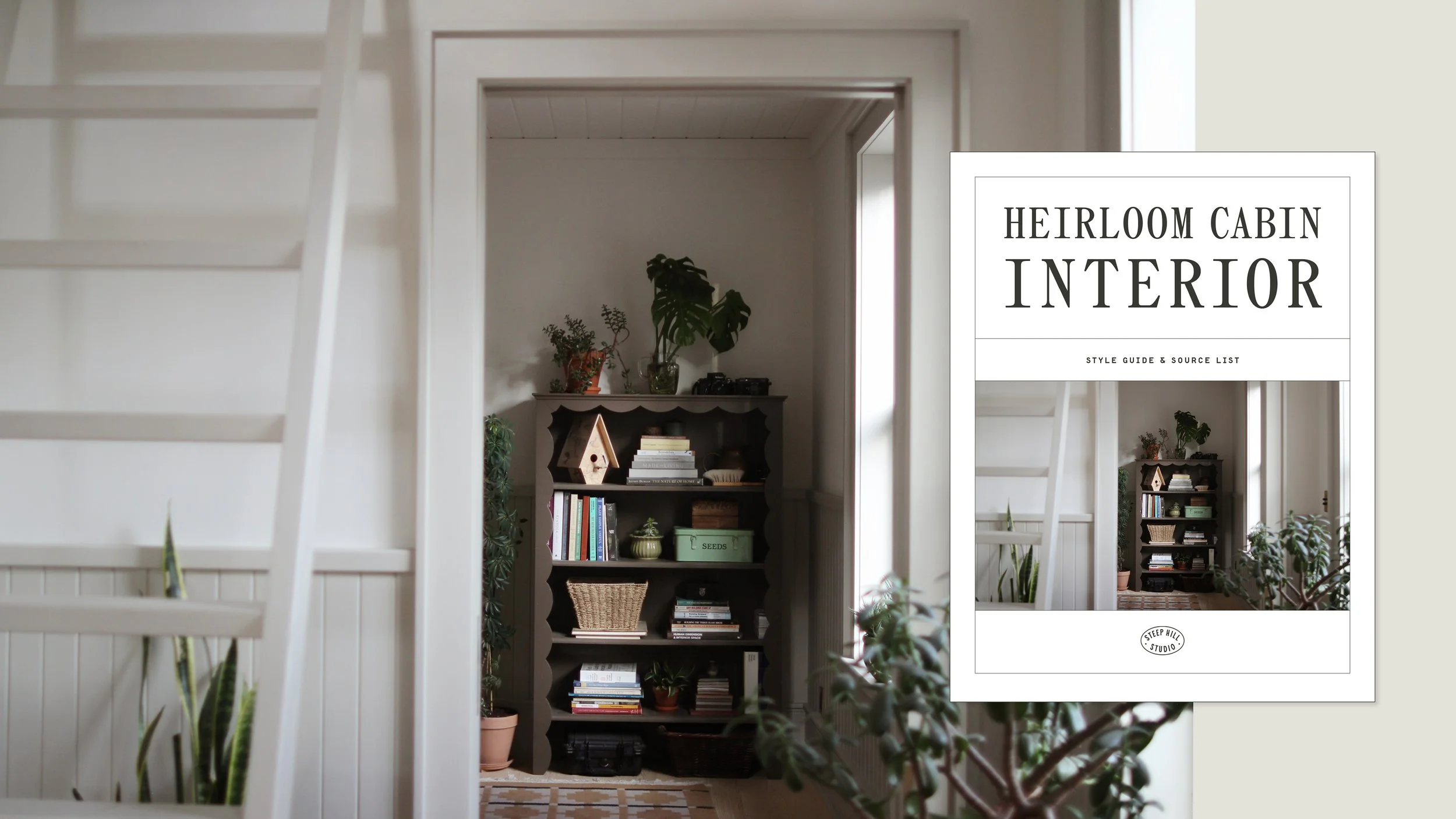 HEIRLOOM CABIN INTERIOR STYLE GUIDE &amp; SOURCE LIST